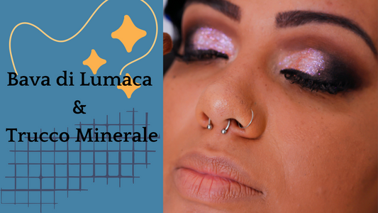 Bava di Lumaca e Trucco Minerale: Prodotti Naturali per un Makeup Efficace e Salutare