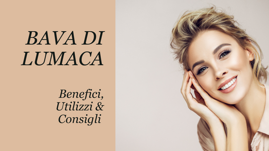 Guida Essenziale alla Bava di Lumaca: Benefici, Utilizzi e Consigli