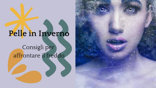 Cura della Pelle in Inverno: Consigli per Affrontare il Freddo