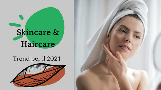 Skincare e Haircare: Tendenze e Innovazioni per il 2024