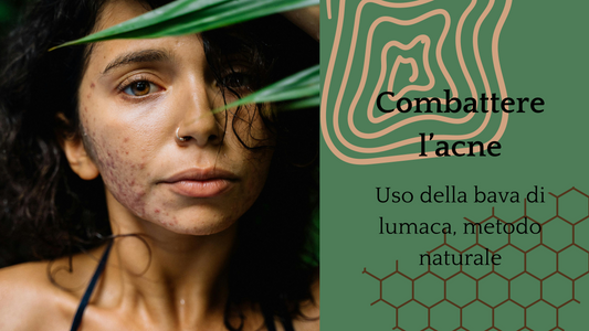 Combattere l'Acne con la Bava di Lumaca: Una Soluzione Naturale